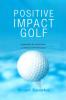 Positive Impact Golf: Eingearbeitet Die Weltberühmte "Dans du Golf Bewegung