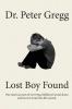 Lost Boy Found: One man's account of surviving sexual abuse in his childhood and how he turned his life around.