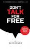 Don't Talk For Free: Step by Step Selling and Closing Tools