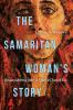 The Samaritan Woman's Story