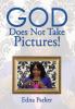 God Does Not Take Pictures!