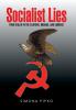 Socialist Lies: From Stalin to the Clintons Obamas and Sanders