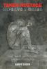 Taken Hostage Stories and Strategies: What Families Employers and Governments Should Do