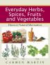 Everyday Herbs Spices Fruits and Vegetables: Discover Natural Alternatives