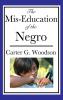 The Mis-Education of the Negro