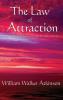 The Law of Attraction: Or Thought Vibration in the Thought World