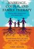 Marriage Couple and Family Therapy: Theory Skills Assessment and Application