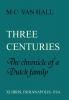 Three Centuries: The Chronicle of a Dutch Family