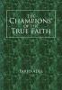 The Champions' of the True Faith