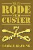 They Rode with Custer