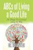 ABCs of Living a Good Life