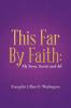 This Far By Faith