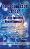 The Conquest of Cancer-A Long-Ignored Breakthrough: Autologous Tissue Anticancer Immunization Therapy