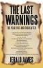 The Last Warnings: The Year 2017 and Thereafter