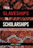 From Slaveships to Scholarships