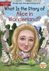 What Is the Story of Alice in Wonderland?