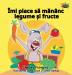 I Love to Eat Fruits and Vegetables: Romanian Edition (Romanian Bedtime Collection)