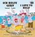 Ich helfe gern-I Love to Help: German English Bilingual Edition (German English Bilingual Collection)