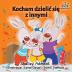 I Love to Share (Polish children's book): Polish language book for kids (Polish Bedtime Collection)