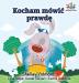 I Love to Tell the Truth (Polish Kids Book): Polish Children's Book (Polish Bedtime Collection)