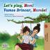 Let's play Mom!: English Portuguese (Brazil) Bilingual Book (English Portuguese Bilingual Collection)