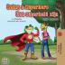 Being a Superhero Een superheld zijn: English Dutch Bilingual Book (Englis Dutch Bilingual Collection)