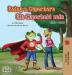 Being a Superhero Ein Superheld sein: English German Bilingual Book (Englis German Bilingual Collection)