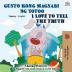 Gusto Kong Magsabi Ng Totoo I Love to Tell the Truth: Tagalog English Bilingual Book (Tagalog English Bilingual Collection)