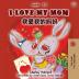 I Love My Mom (English Chinese Mandarin Bilingual Book) (English Chinese Bilingual Collection)