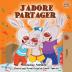 J'adore Partager: I Love to Share - French edition (French Bedtime Collection)