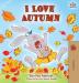 I Love Autumn: Fall children's book (I Love To...)