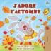 J'adore l'automne: I Love Autumn - French language children's book (French Bedtime Collection)