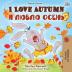 I Love Autumn (English Russian Bilingual Book) (English Russian Bilingual Collection)