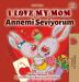 I Love My Mom (English Turkish Bilingual Book) (English Turkish Bilingual Collection)