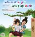 Let's play Mom! (Hungarian English Bilingual Book) (Hungarian English Bilingual Collection)