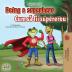 Being a Superhero (English Romanian Bilingual Book) (English Romanian Bilingual Collection)