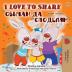 I Love to Share (English Bulgarian Bilingual Book for Kids) (English Bulgarian Bilingual Collection)