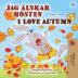 I Love Autumn (Swedish English Bilingual Book for Children) (Swedish English Bilingual Collection)