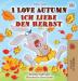 I Love Autumn (English German Bilingual Book) (English German Bilingual Collection)