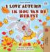 I Love Autumn (English Dutch Bilingual Book) (English Dutch Bilingual Collection)