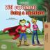 Being a Superhero (Serbian English Bilingual Book - Latin alphabet): Serbian Children's Book (Serbian English Bilingual Collection - Latin)