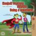 Being a Superhero (Malay English Bilingual Book for Kids) (Malay English Bilingual Collection)