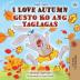 I Love Autumn (English Tagalog Bilingual Book for Kids) (English Tagalog Bilingual Collection)