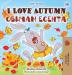 I Love Autumn (English Bulgarian Bilingual Book for Children) (English Bulgarian Bilingual Collection)