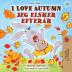 I Love Autumn (English Danish Bilingual Book for Kids) (English Danish Bilingual Collection)