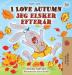 I Love Autumn (English Danish Bilingual Book for Kids) (English Danish Bilingual Collection)