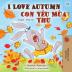 I Love Autumn (English Vietnamese Bilingual Book for Children) (English Vietnamese Bilingual Collection)