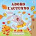 I Love Autumn (Italian edition) (Italian Bedtime Collection)