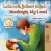 Goodnight My Love! (Serbian English Bilingual Book for Kids - Latin alphabet) (Serbian English Bilingual Collection - Latin)