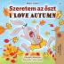 I Love Autumn (Hungarian English Bilingual Book for Kids) (Hungarian English Bilingual Collection)